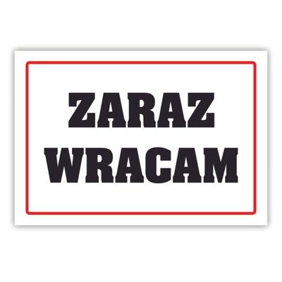 Tabliczka A5 laminowana ZARAZ WRACAM