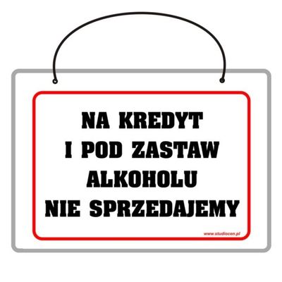 Tabliczka A5 laminowana NA KREDYT I POD ZASTAW ALKOHOLU NIE SPRZEDAJEMY