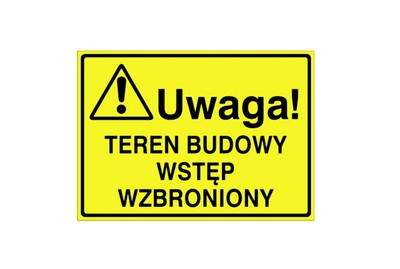 Tablica TEREN BUDOWY WSTĘP WZBRONIONY